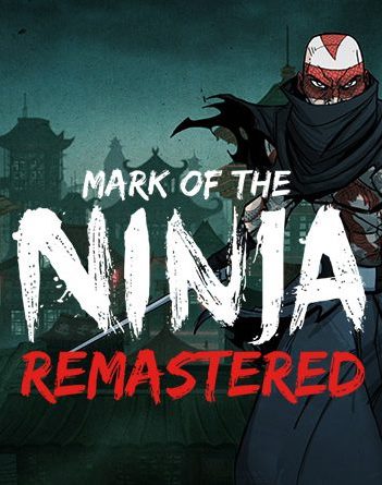 Mark of the Ninja Remastered
